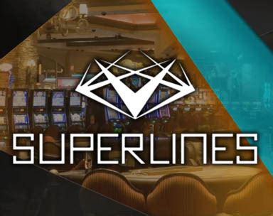  superlines casino/irm/techn aufbau